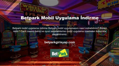 Betpark Mobil Kullanıcı Yorumları